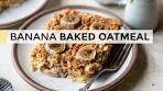 BANANA BAKED OATMEAL | easy, healthy breakfast idea