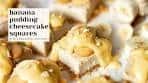 Banana Pudding Cheesecake Squares - Banana Cheesecake ...