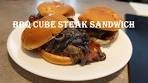 BBQ Cube Steak Sandwich #unclestevesshake