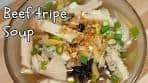 BEEF TRIPE SOUP RECIPE | BEEF TRIPE RECIPE #beef ...