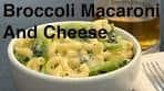 Best Way To Use Up Broccoli - Broccoli Macaroni and Cheese ...