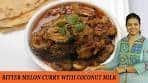 BITTER MELON CURRY WITH COCONUT MILK