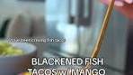 Blackened Fish Tacos with Mango Salsa Recipe