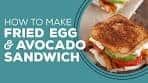 Blast from the Past: Fried Egg and Avocado Sandwich Recipe ...