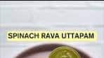 Bowled Over | SPINACH RAVA UTTAPAM Looking for an ...
