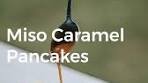 BRENDAN PANG | MISO CARAMEL PANCAKES 🥞 Let me ...