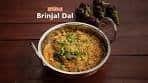 Brinjal Dal (Eggplant Dal) | Home Cooking