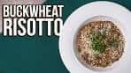 Buckwheat Risotto | healthy alternatives to classic dishes