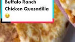 Buffalo Ranch Chicken Quesadilla 🤤 #quesadillas ...