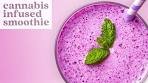 CANNABIS INFUSED Smoothie