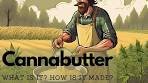 Cannabutter. How to make it & Recipes.