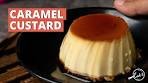 Caramel Custard Recipe | Make Caramel Pudding at Home ...