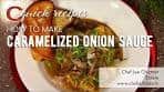 Caramelized Onion Sauce | Chef Lee Chizmar