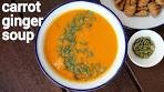 carrot ginger soup recipe | carrot and ginger soup | ginger ...