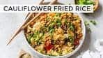 CAULIFLOWER FRIED RICE |quick, easy, low-carb dinner ...