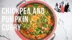 Chickpea And Pumpkin Curry | Everyday Gourmet S9 EP33