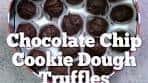 Chocolate Chip Cookie Dough Truffles | *Recipe in Comments ...