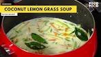 Coconut Lemon Grass Soup | Festive Delight | FoodFood