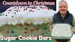 Countdown to Christmas- Sugar Cookie Bars - A Sugar ...