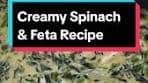 Creamy Spinach & Feta Recipe | Quick and Easy Side Dish