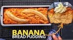 DELICIOUS BANANA BREAD PUDDING RECIPE