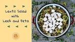 Delicious Lentil Salad with leek and feta