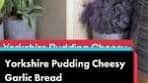 Delicious Yorkshire Pudding Cheesy Garlic Bread Recipe