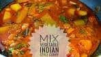 Easy Mix Vegetable Curry / Kulambu/ Vegetarian