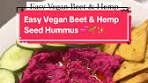 Easy Vegan Beet & Hemp Seed Hummus 💕🌱☺️ Looking for ...