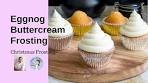 Eggnog Buttercream Frosting - Christmas Eggnog Buttercream