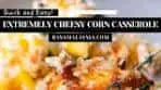 Extremely Cheesy Corn Casserole