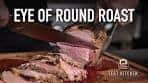 Eye of Round Roast | Delicious Rub Recipe