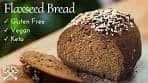 Flaxseed Bread | Gluten Free, Vegan, Eggless, Keto