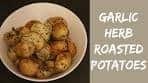 Garlic and Herb Roasted Potatoes | VEGAN