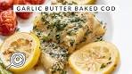 Garlic Butter Baked Cod