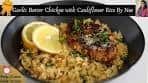 Garlic Butter Chicken with Cauliflower Rice by Nee