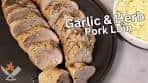 Garlic & Herb Pork Tenderloin