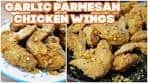 GARLIC PARMESAN CHICKEN WINGS