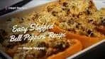 Get Ready for the Easiest Stuffed Bell Peppers Recipe Ever