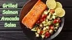Grilled Salmon with Avocado Salsa | A Perfect Combination!
