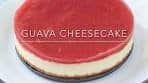 Guava Cheesecake