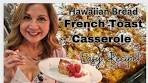 Hawaiian Bread French Toast Casserole - Super Easy Recipe!