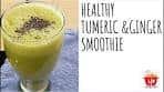Healthy | Turmeric and Ginger | Smoothie