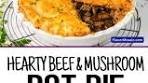 Hearty Beef & Mushroom Pot Pie