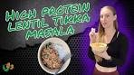 High Protein Lentil Tikka Masala