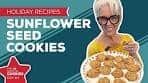 Holiday Cooking & Baking Recipes: Sunflower Seed Cookies ...