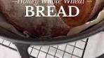 Honey Whole Wheat Bread 🌾🍯 430-440ml (14.8 oz) warm ...
