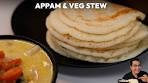 How to Cook Kerala Appam Recipe and Veg Stew Recipe ...