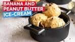 How to make Banana Peanut Butter Ice Cream