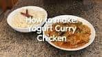 How to make: Chicken curry with yogurt